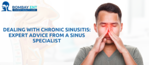  Dealing with Chronic Sinusitis Expert Advice from a Sinus Specialist
